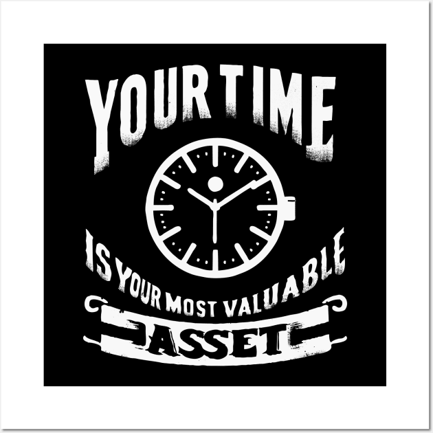 your time, your best resource Wall Art by WildEdge